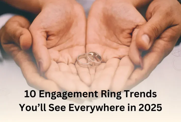 10 Engagement Ring Trends You’ll See Everywhere in 2025