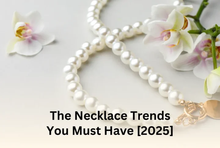 The Necklace Trends You Must Have 2025