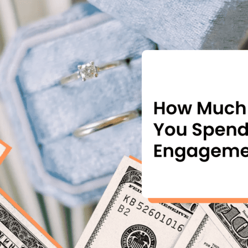 How Much Should You Spend on an Engagement Ring? [2025]